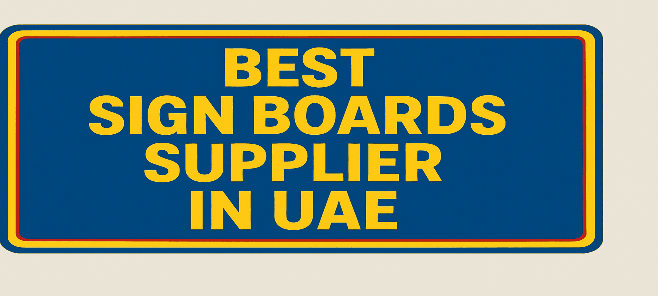 Best Sign Boards Supplier in UAE